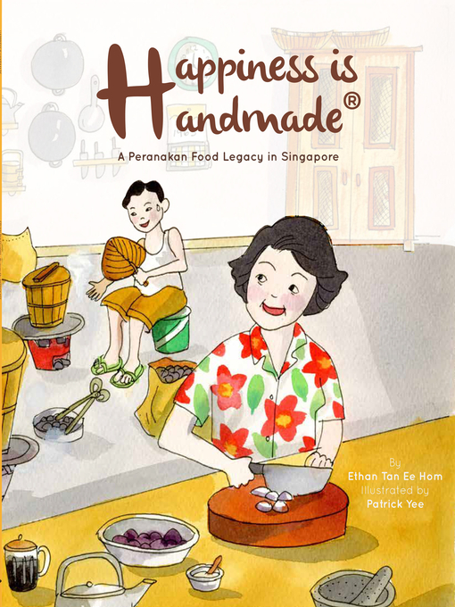 Happiness Is Handmade A Peranakan Food Legacy In Singapore